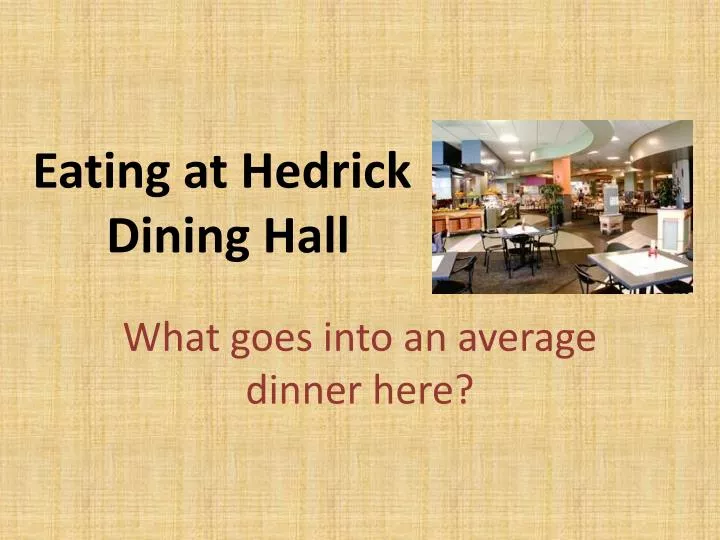 eating at hedrick dining hall
