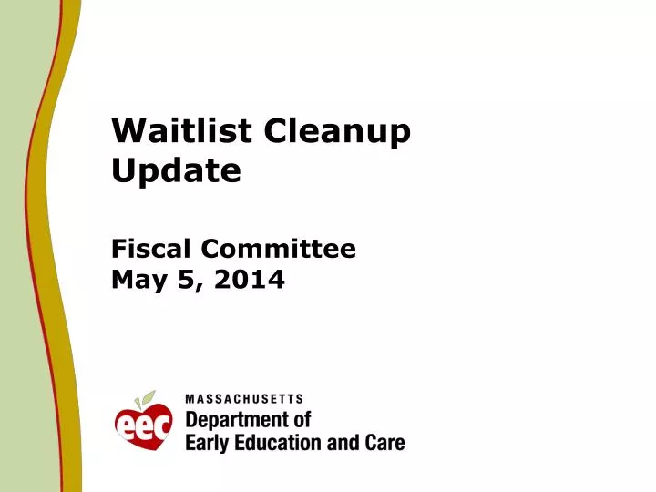 waitlist cleanup update fiscal committee may 5 2014