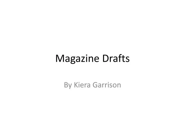 magazine drafts