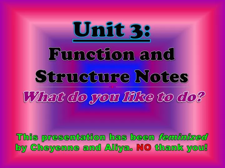 unit 3 function and structure notes what do you like to do