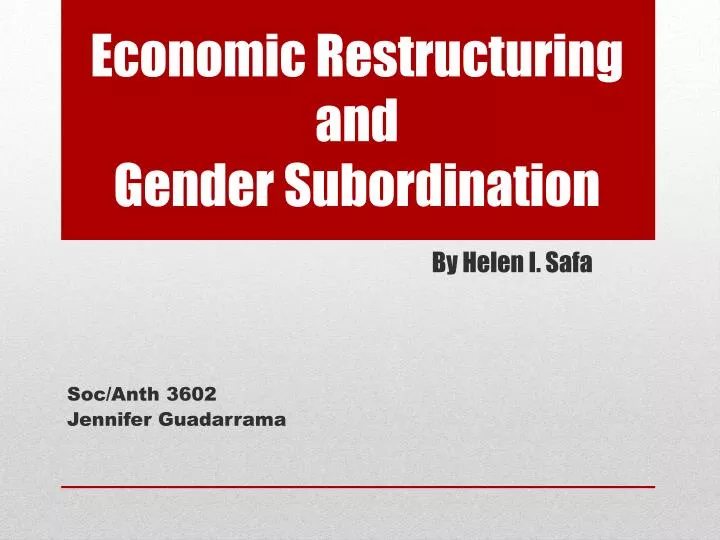 economic restructuring and gender subordination