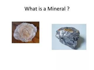 What is a Mineral ?