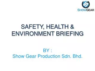 SAFETY, HEALTH &amp; ENVIRONMENT BRIEFING