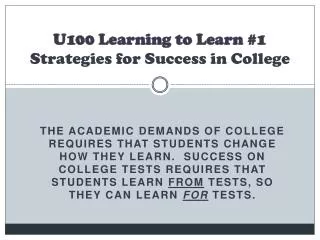 U100 Learning to Learn #1 Strategies for Success in College