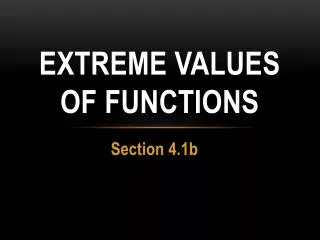 Extreme Values of Functions