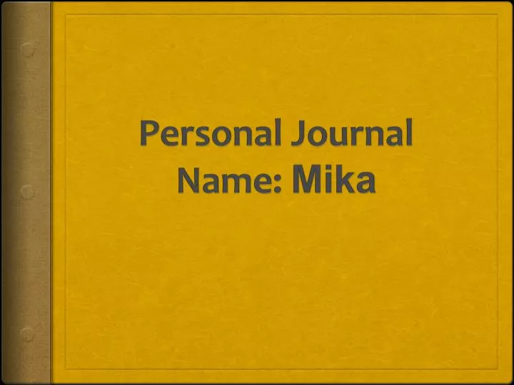 personal journal name mika