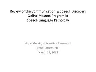 Hope Morris, University of Vermont Brent Garrett, PIRE March 15, 2012