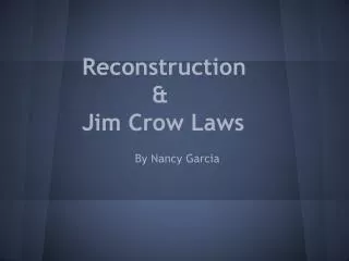 Reconstruction &amp; Jim Crow Laws
