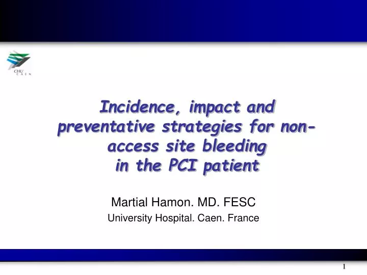 incidence impact and preventative strategies for non access site bleeding in the pci patient