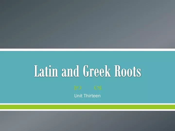latin and greek roots