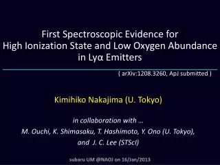 First Spectroscopic Evidence for High Ionization State and Low Oxygen Abundance in Ly? Emitters