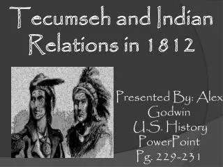 Tecumseh and Indian Relations in 1812