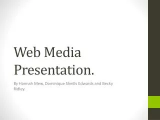 Web Media Presentation.