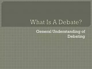 What Is A Debate?