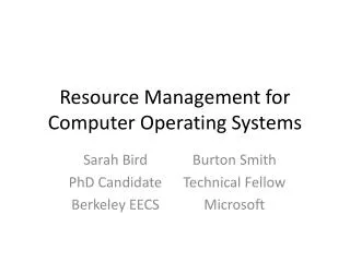 Resource Management for Computer Operating Systems