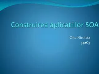 construirea aplicatiilor soa