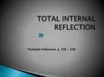TOTAL INTERNAL REFLECTION - slide 1