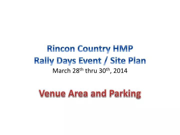 rincon country hmp rally days event site plan march 28 th thru 30 th 2014