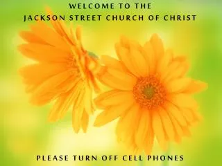 WELCOME TO THE JACKSON STREET CHURCH OF CHRIST