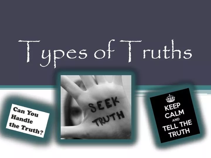 types of truths