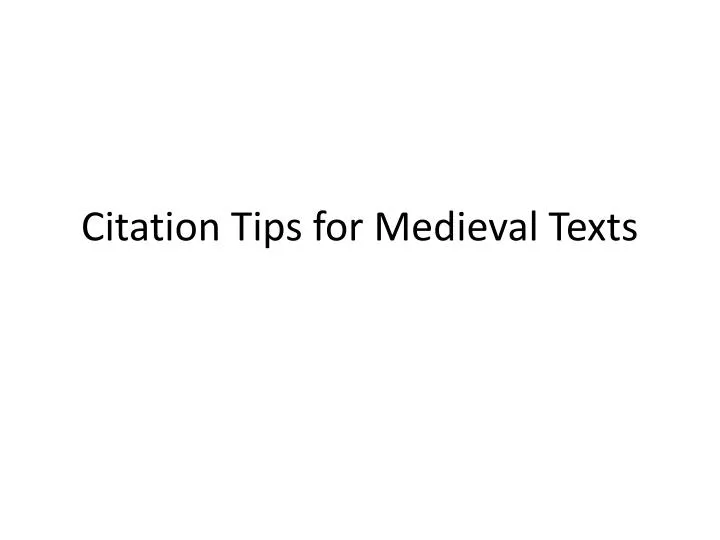citation tips for medieval texts
