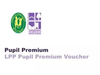 Pupil Premium LPP Pupil Premium Voucher