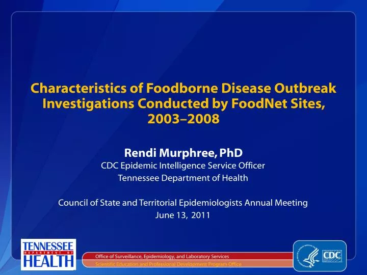 characteristics of foodborne disease outbreak investigations conducted by foodnet sites 2003 2008