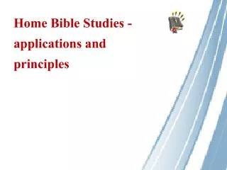 Home Bible Studies - applications and principles