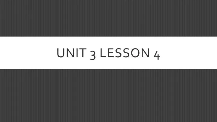 unit 3 lesson 4