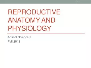 Reproductive anatomy and physiology