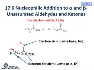 17.6 Nucleophilic Addition to a and b -Unsaturated Aldehydes and Ketones