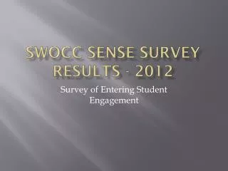 SWOCC SENSE Survey Results - 2012