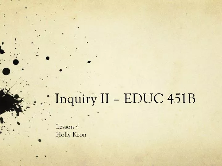 inquiry ii educ 451b