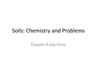 Soils: Chemistry and Problems