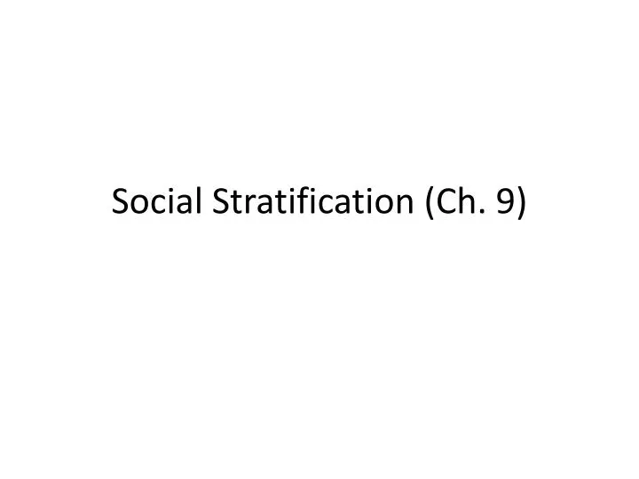 social stratification ch 9