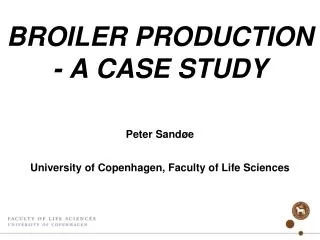 BROILER PRODUCTION - A CASE STUDY