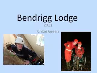 Bendrigg Lodge