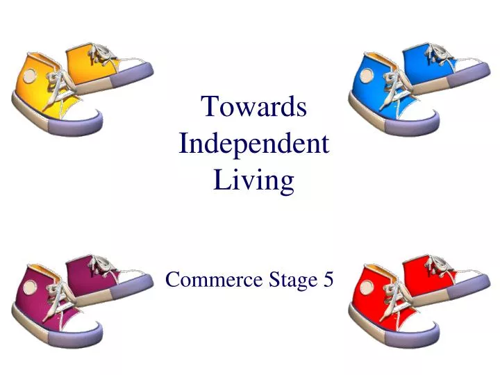 towards independent living