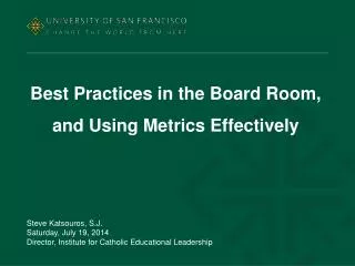 Best Practices in the Board Room, and Using Metrics Effectively