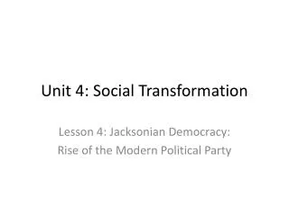 Unit 4: Social Transformation