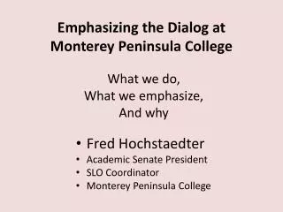 Emphasizing the Dialog at Monterey Peninsula College