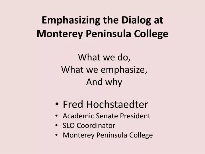 emphasizing the dialog at monterey peninsula college