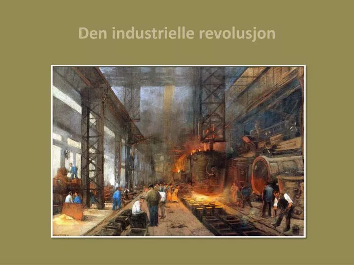 den industrielle revolusjon