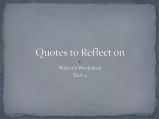 Quotes to Reflect on