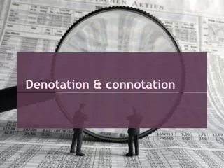 Denotation &amp; connotation