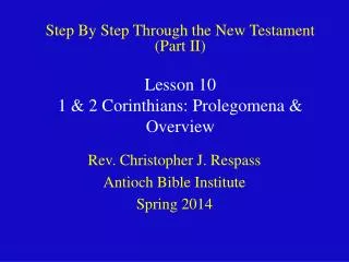 Lesson 10 1 &amp; 2 Corinthians: Prolegomena &amp; Overview