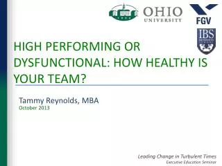 HIGH PERFORMING OR DYSFUNCTIONAL: HOW HEALTHY IS YOUR TEAM?