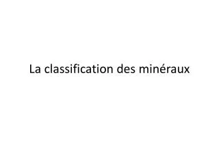la classification des min raux