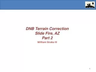 DNB Terrain Correction Slide Fire, AZ Part 2