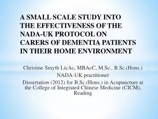 Christine Smyth LicAc , MBAcC , M.Sc., B.Sc.( Hons .) NADA-UK practitioner